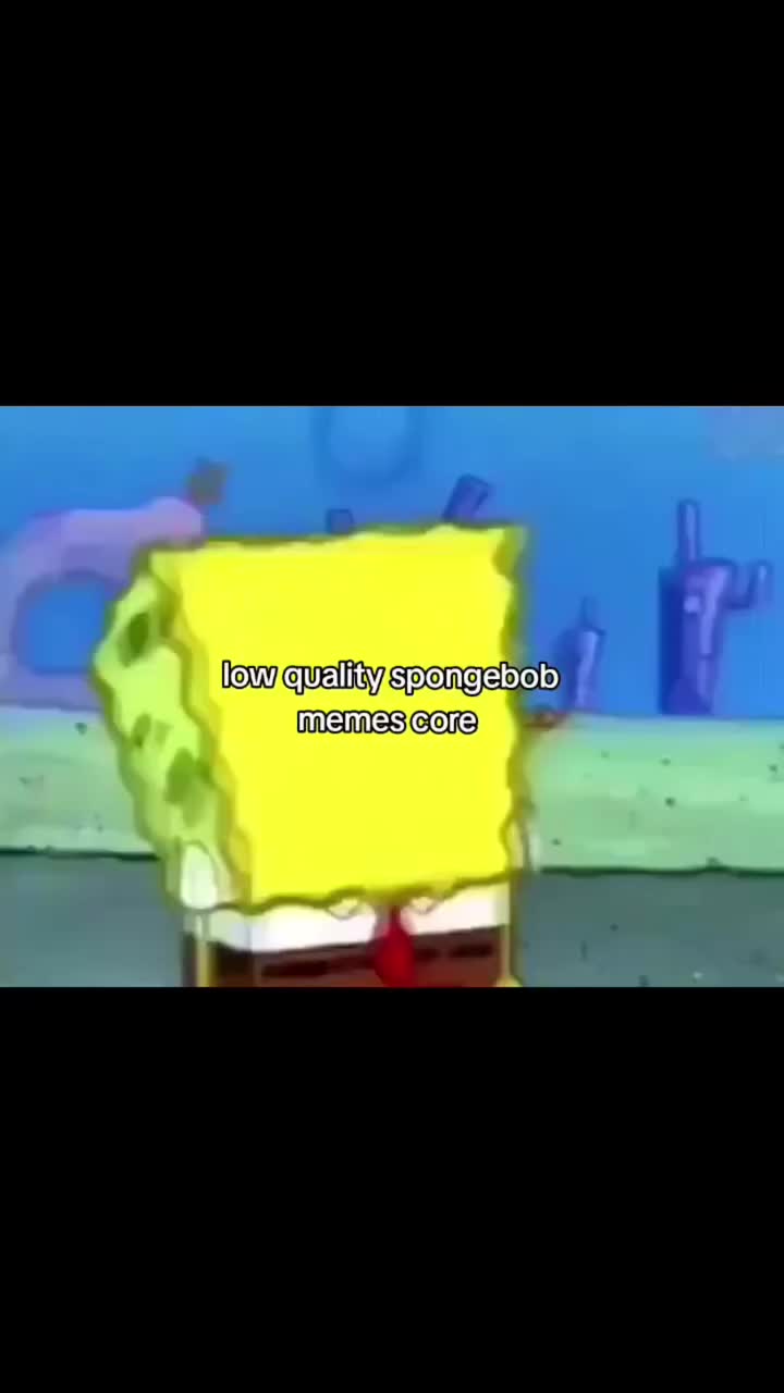 Peak #spongebob #squarepants #spongebobsquarepants #spongebobmemes #lowqualityme